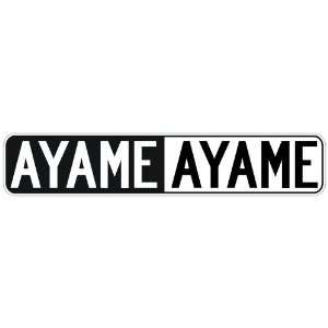   NEGATIVE AYAME  STREET SIGN