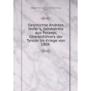   Tyroler im Kriege von 1809 . John Joseph Hormayr zu Hortenburg Books