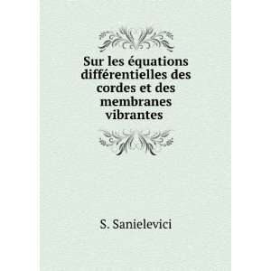   ©quations diffÃ©rentielles des cordes et des membranes vibrantes