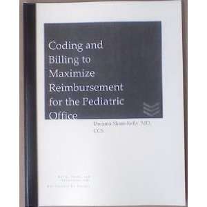 Coding and Billing to Maximize Reimbursement for the Pediatrics Office
