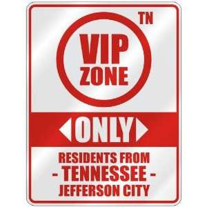 VIP ZONE  ONLY RESIDENTS FROM JEFFERSON CITY  PARKING SIGN USA CITY 