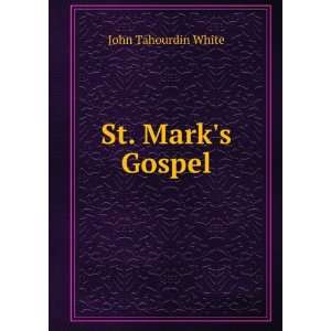  St. Marks Gospel John Tahourdin White Books