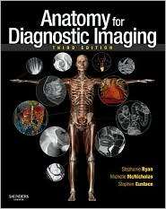 Anatomy for Diagnostic Imaging, (0702029718), Stephanie Ryan 