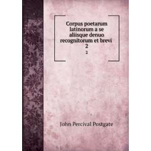  denuo recognitorum et brevi . 2 John Percival Postgate Books