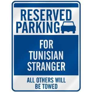 RESERVED PARKING FOR TUNISIAN STRANGER  PARKING SIGN TUNISIA