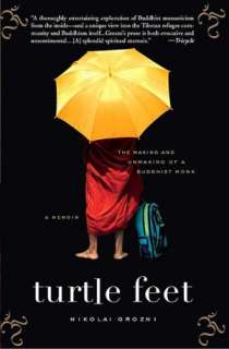  & NOBLE  Turtle Feet The Making and Unmaking of a Buddhist Monk 