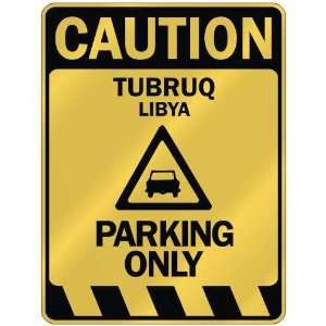   CAUTION TUBRUQ PARKING ONLY  PARKING SIGN LIBYA