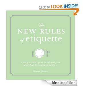  Rules of Etiquette A Young Womans Guide to Style and Poise at Work 