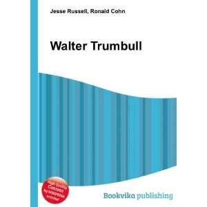  Walter Trumbull Ronald Cohn Jesse Russell Books