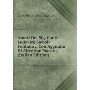   Di Altre Sue Poesie . (Italian Edition) Lodovico Vittore Savioli