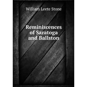  Reminiscences of Saratoga and Ballston, William L. Stone Books
