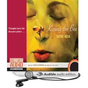  Kissing the Bee (Audible Audio Edition) Kathe Koja, Sarah 