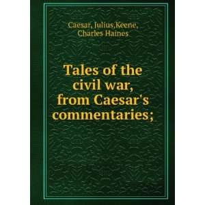  Caesars commentaries; Julius,Keene, Charles Haines Caesar Books
