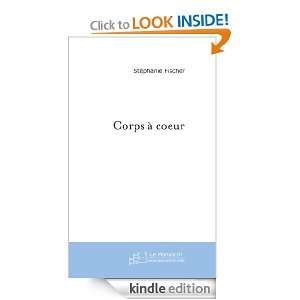 Corps à coeur (French Edition) Stéphanie Fischer  