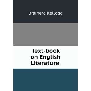  Text book on English Literature . Brainerd Kellogg Books