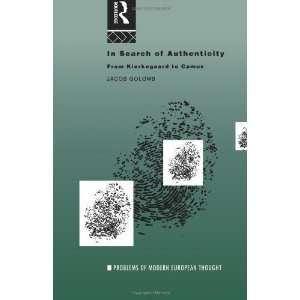  In Search of Authenticity Existentialism from Kierkegaard 