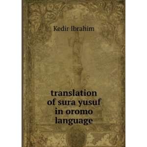  translation of sura yusuf in oromo language Kedir Ibrahim Books