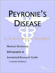 Peyronies Disease (3 in 1 Medical Reference Series) A Medical 