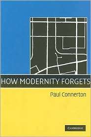 How Modernity Forgets, (0521745802), Paul Connerton, Textbooks 