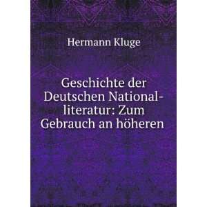   National literatur Zum Gebrauch an hÃ¶heren . Hermann Kluge Books