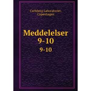    Meddelelser. 9 10 Copenhagen Carlsberg Laboratoriet Books