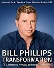 Transformation How to Change Everything by Bill Phillips (2010 