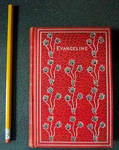 EVANGELINE A Tale of Acadie by Henry Wadsworth Longfellow 1897  