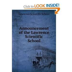   of the Lawrence Scientific School Lawrence Scientific School Books