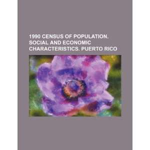   characteristics. Puerto Rico (9781234435097) U.S. Government Books
