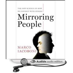  Mirroring People The New Science of How We Connect with 