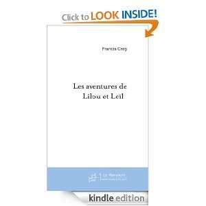 Les aventures de Lilou et Leïla (French Edition) Francis Creg 