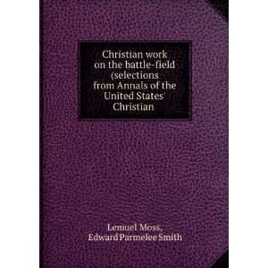   United States Christian . Edward Parmelee Smith Lemuel Moss Books
