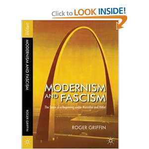  Modernism and Fascism The Sense of a Beginning under 