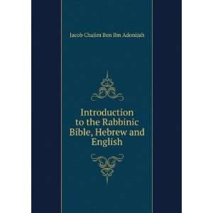   Bible, Hebrew and English Jacob Chajim Ben Ibn Adonijah Books