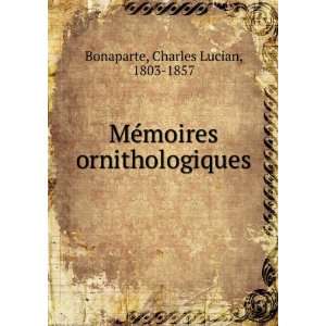   ©moires ornithologiques Charles Lucian, 1803 1857 Bonaparte Books