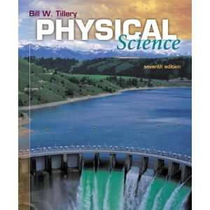  By Bill Tillery Physical Science Seventh (7th) Edition 