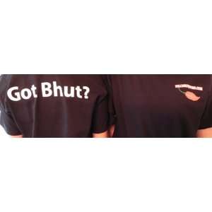  Got Bhut? T shirt   Large 