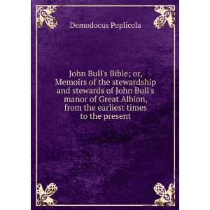  John Bulls Bible; or, Memoirs of the stewardship and 