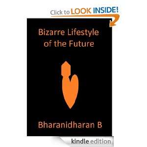 Bizarre Lifestyle of the Future Bharanidharan B  Kindle 