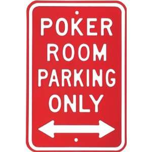  Poker Room Parking Only Steel Sign