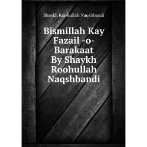  Bismillah Kay Fazail  o  Barakaat By Shaykh Roohullah 