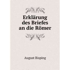    ErklÃ¤rung des Briefes an die RÃ¶mer August Bisping Books