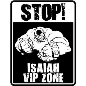  New  Stop    Isaiah Vip Zone  Parking Sign Name 