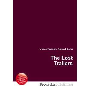  The Lost Trailers Ronald Cohn Jesse Russell Books