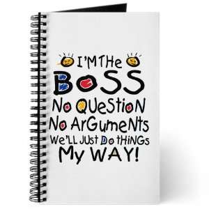  Journal (Diary) with Im The Boss Well Just Do Things My 