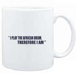  Mug White i play the guitar African Drum, therefore I am 