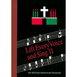  Lift Every Voice and Sing II An African American Hymnal 