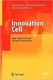 Innovation Cell Agile Teams to Master Disruptive Innovation 