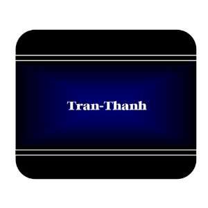    Personalized Name Gift   Tran Thanh Mouse Pad 