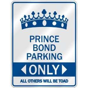   PRINCE BOND PARKING ONLY  PARKING SIGN NAME